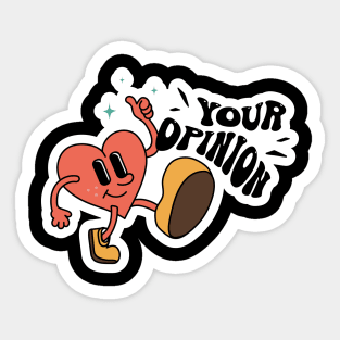 Love Your Opinion, Groovy Sarcastic Mood Sticker